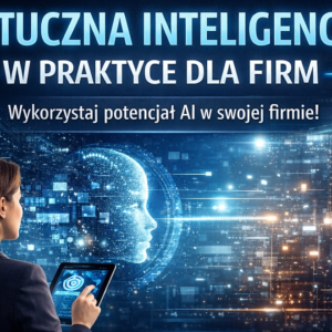 Sztuczna inteligencja w Twojej firmie - praktyczne szkolenie o AI dostosowane do Twojej firmy.