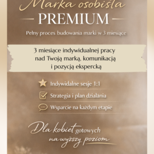 Marka osobista premium - pełny proces budowania marki w 3 miesiące